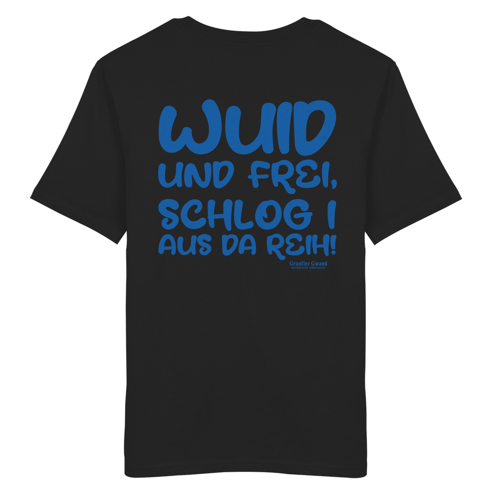 Schwarzes Wuid und frei Unisex T-Shirt mit großem blauem Backprint und bayerischem Spruch. Unisex Shirt aus 100 % ringgesponnener Baumwolle im modernen Streetwear-Look für Biergarten, Volksfest und Freizeit. Designed und bedruckt in Bayern von Grantler Gwand.