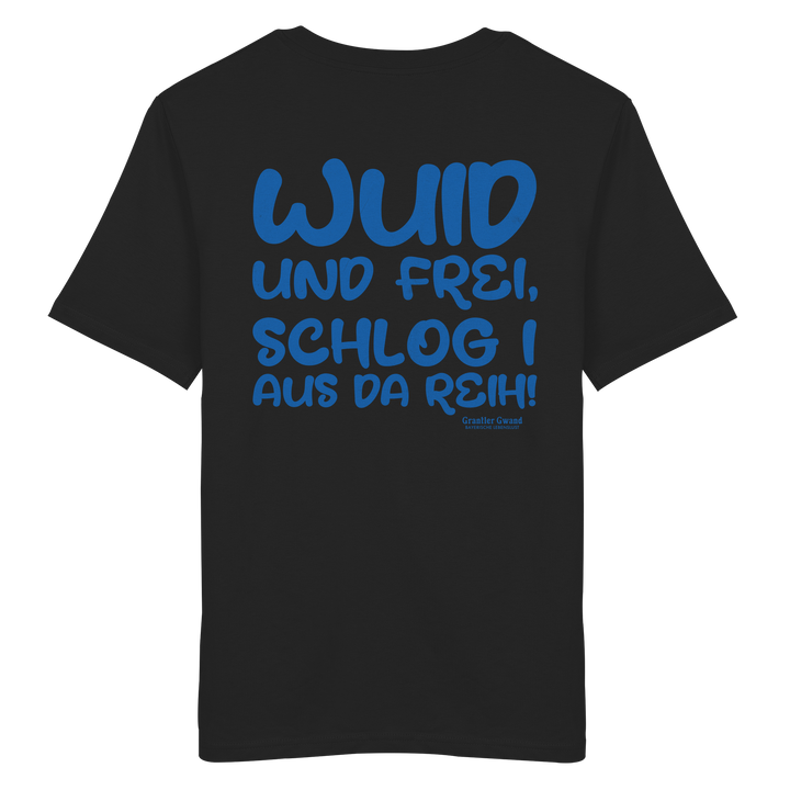 Schwarzes Wuid und frei Unisex T-Shirt mit großem blauem Backprint und bayerischem Spruch. Unisex Shirt aus 100 % ringgesponnener Baumwolle im modernen Streetwear-Look für Biergarten, Volksfest und Freizeit. Designed und bedruckt in Bayern von Grantler Gwand.