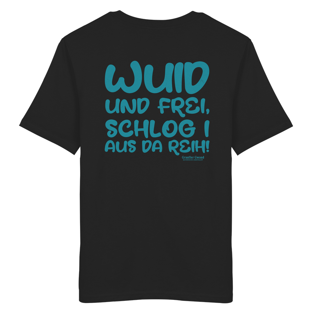 Schwarzes Wuid und frei Unisex T-Shirt mit großem Backprint und bayerischem Spruch. Unisex Streetwear Shirt aus 100 % ringgesponnener Baumwolle für Biergarten, Volksfest und Freizeit. Designed und bedruckt in Bayern von Grantler Gwand.