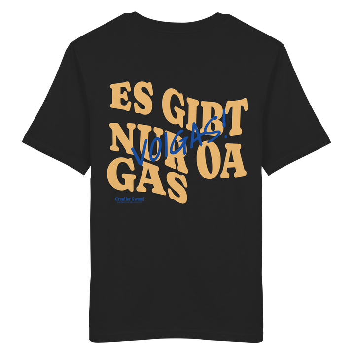 Schwarzes unisex Shirt mit großem Backprint und dem bayerischen Spruch „Es gibt nur oa Gas“ im modernen Typografie-Design von Grantler Gwand.