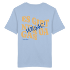 Es gibt nur oa Gas - T- Shirt