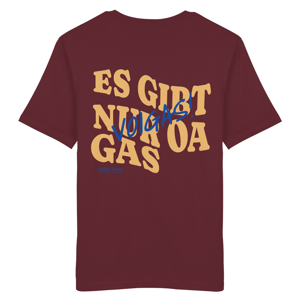 Es gibt nur oa Gas - T- Shirt