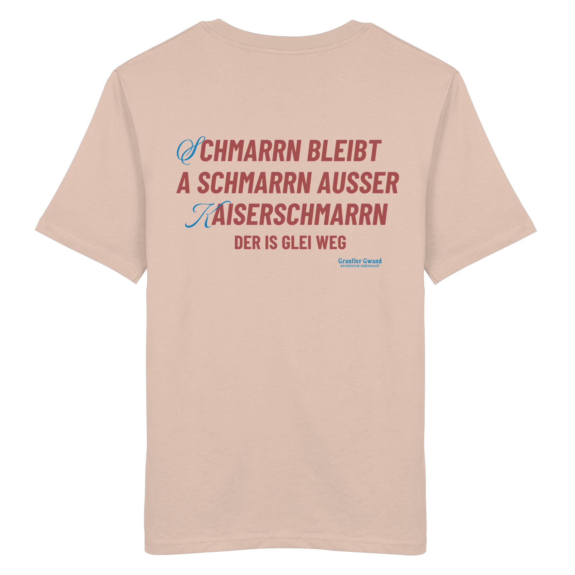 Schmarrn Bleibt A Schmarrn - T-Shirt