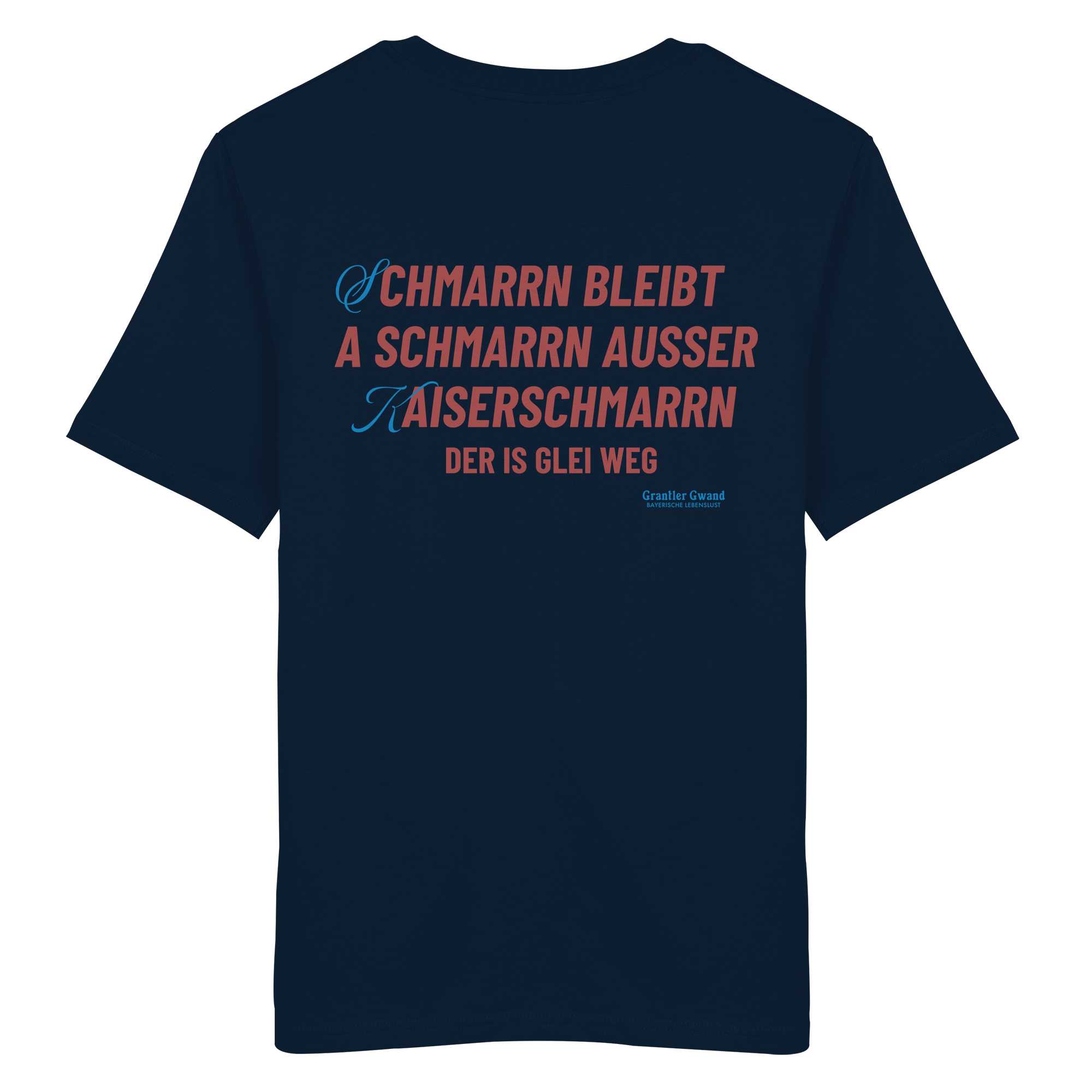 Schmarrn Bleibt A Schmarrn - T-Shirt