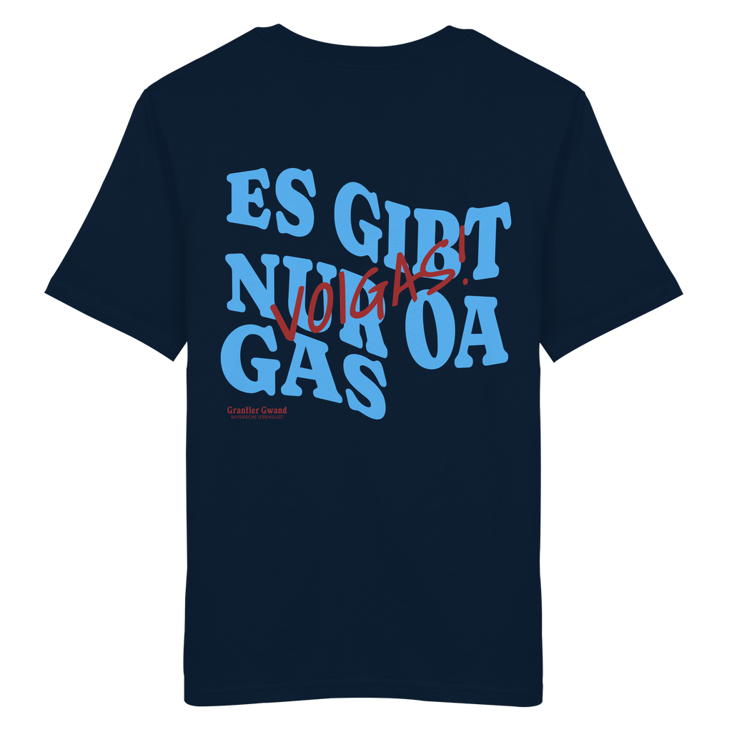 Es gibt nur oa Gas - T-Shirt