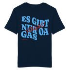 Es gibt nur oa Gas - T-Shirt