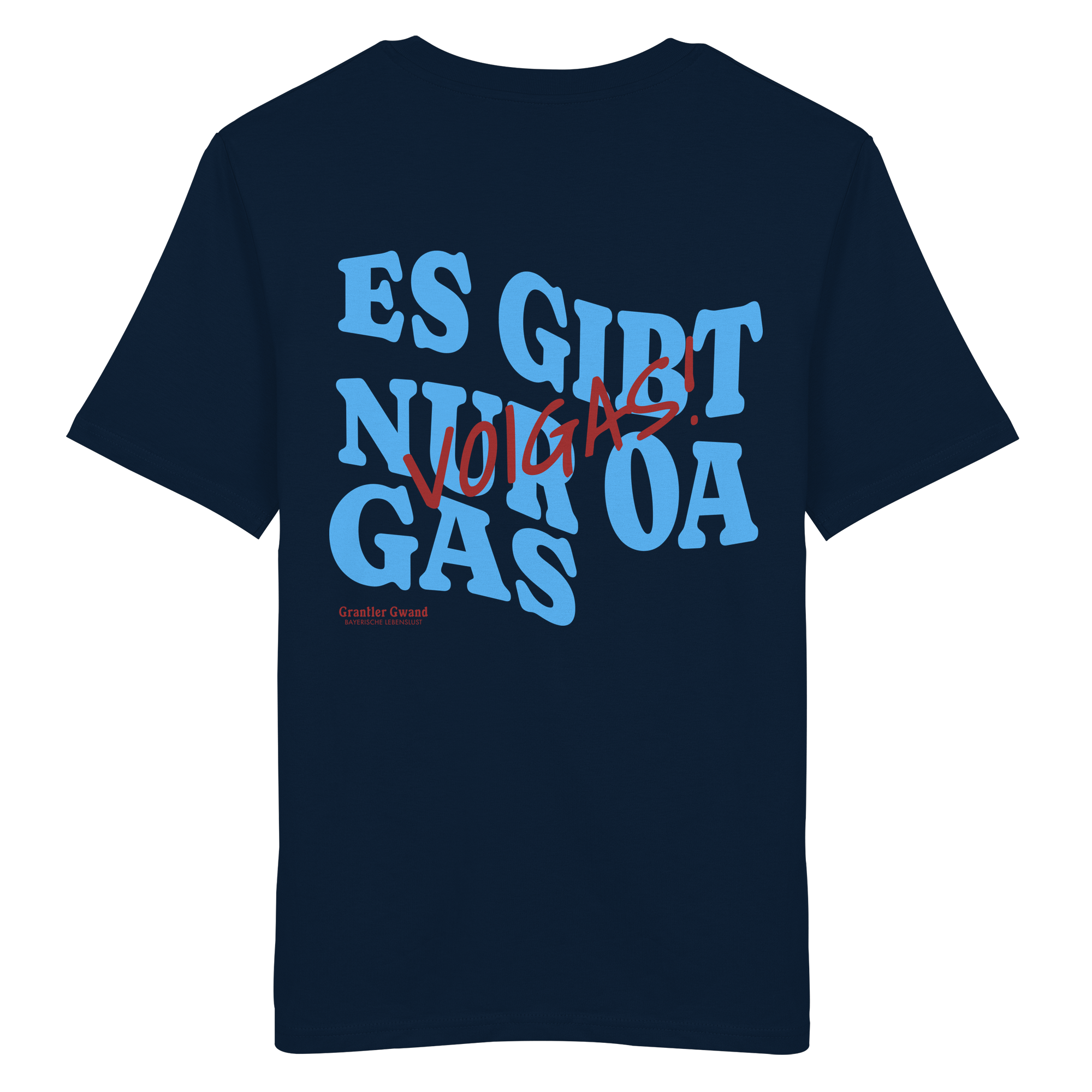 Es gibt nur oa Gas - T-Shirt