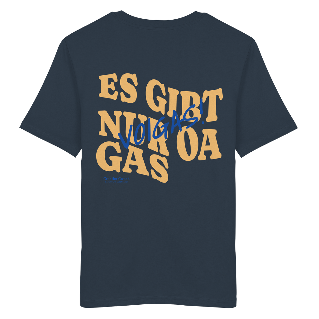 Es gibt nur oa Gas - T- Shirt