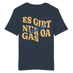 Es gibt nur oa Gas - T- Shirt