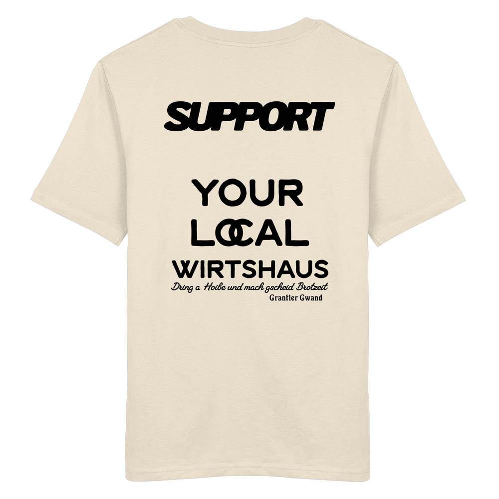 „Beiges Unisex T-Shirt mit schwarzem Backprint 'Support Your Local Wirtshaus' im markanten Typografie-Design von Grantler Gwand.“