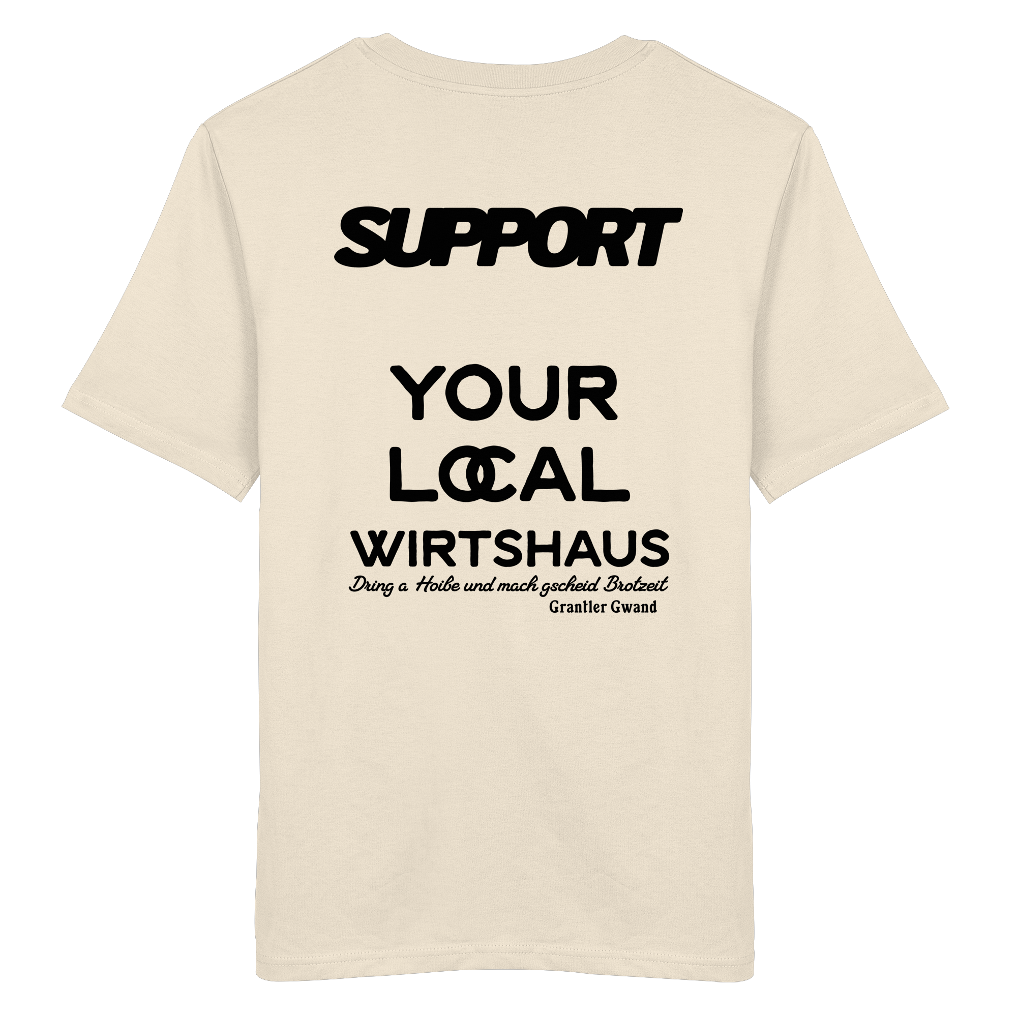 Support your local Wirtshaus - schwarze Variante - Backprint - T-Shirt