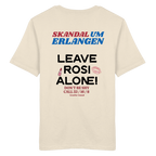 „Beiges Unisex T-Shirt mit mehrfarbigem Backprint 'Skandal um Erlangen – Leave Rosi Alone!' im markanten Typografie-Design von Grantler Gwand.“