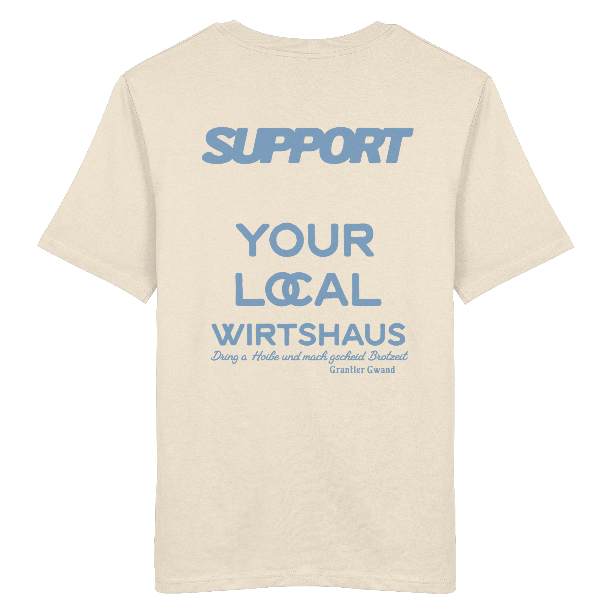 Support your local Wirtshaus - blaue Variante - Backprint - T-Shirt