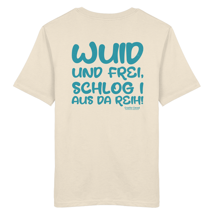 Beiges Wuid und frei Unisex T-Shirt mit großem Backprint und bayerischem Spruch. Unisex Streetwear Shirt aus 100 % ringgesponnener Baumwolle für Biergarten, Volksfest und Freizeit. Designed und bedruckt in Bayern von Grantler Gwand.