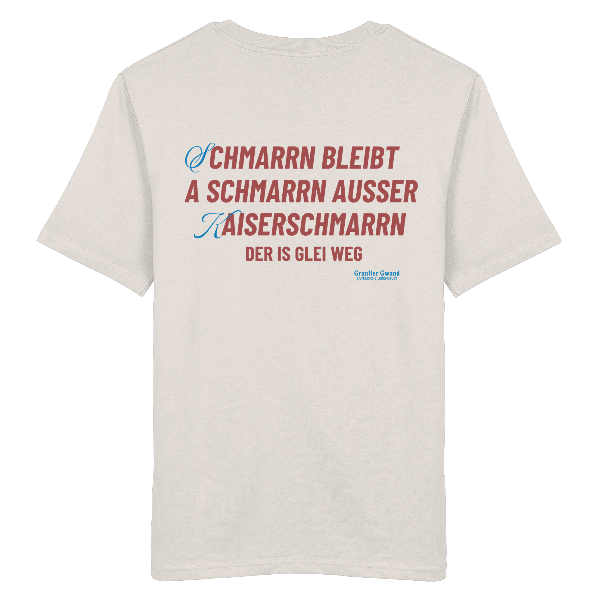 Schmarrn Bleibt A Schmarrn - T-Shirt