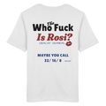 Who the F**k is Rosi - Backprint - T-Shirt