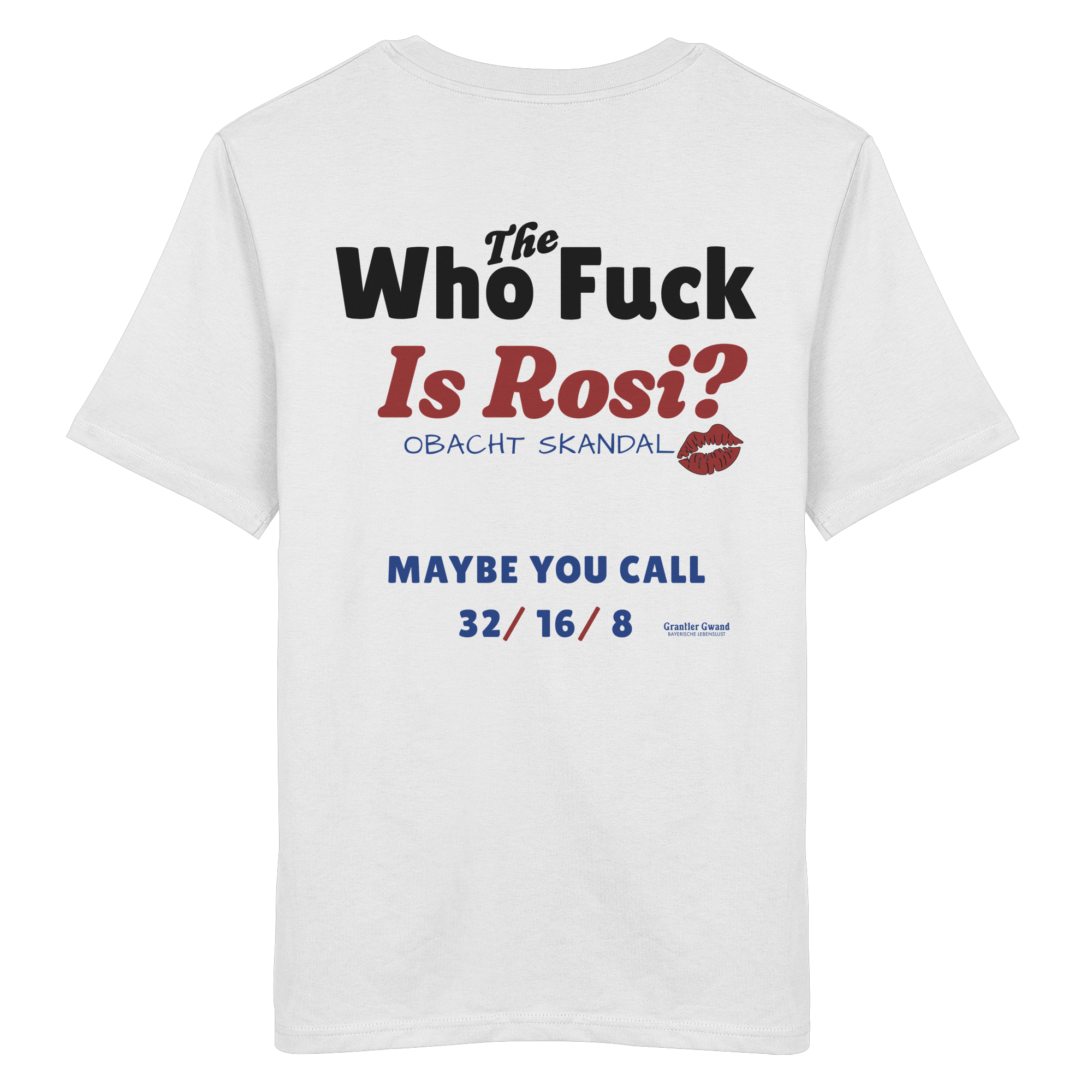 Who the F**k is Rosi - Backprint - T-Shirt