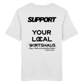Support your local Wirtshaus - schwarze Variante - Backprint - T-Shirt