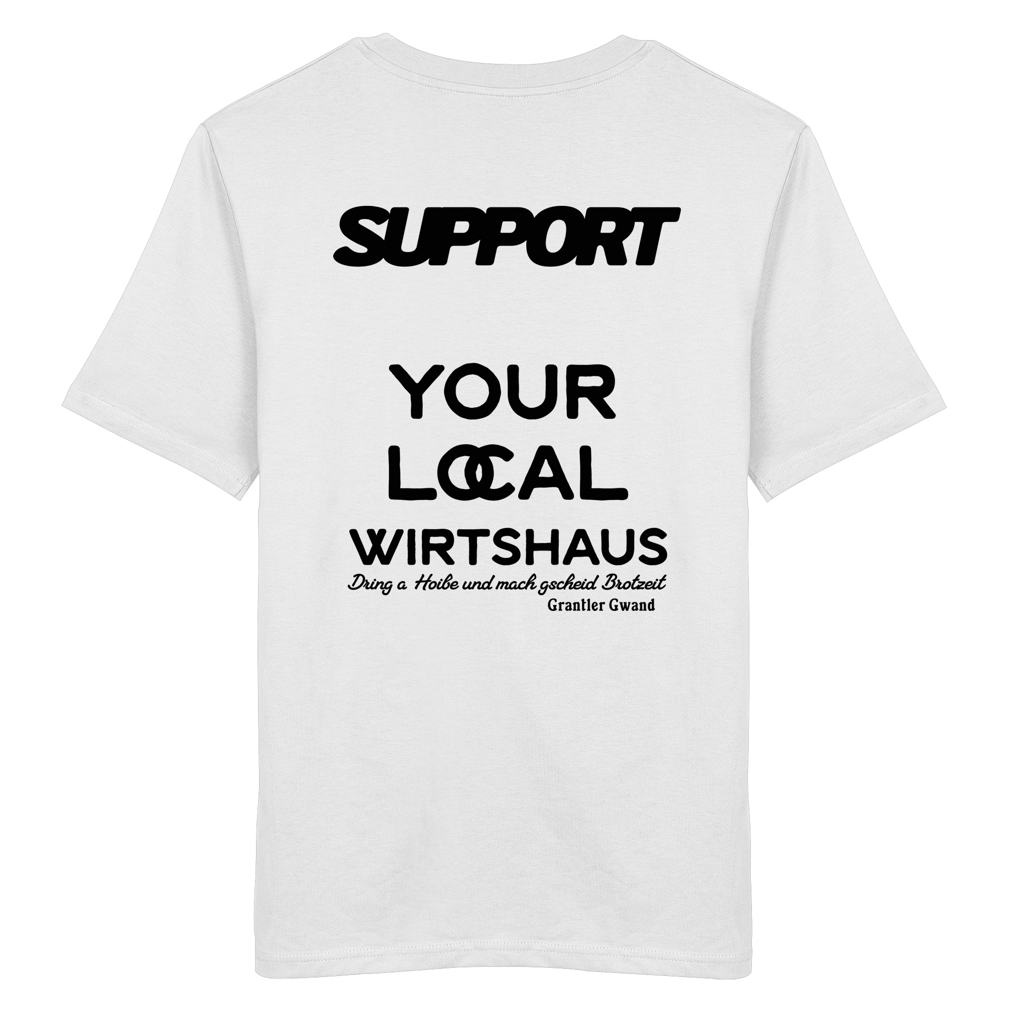 Support your local Wirtshaus - schwarze Variante - Backprint - T-Shirt
