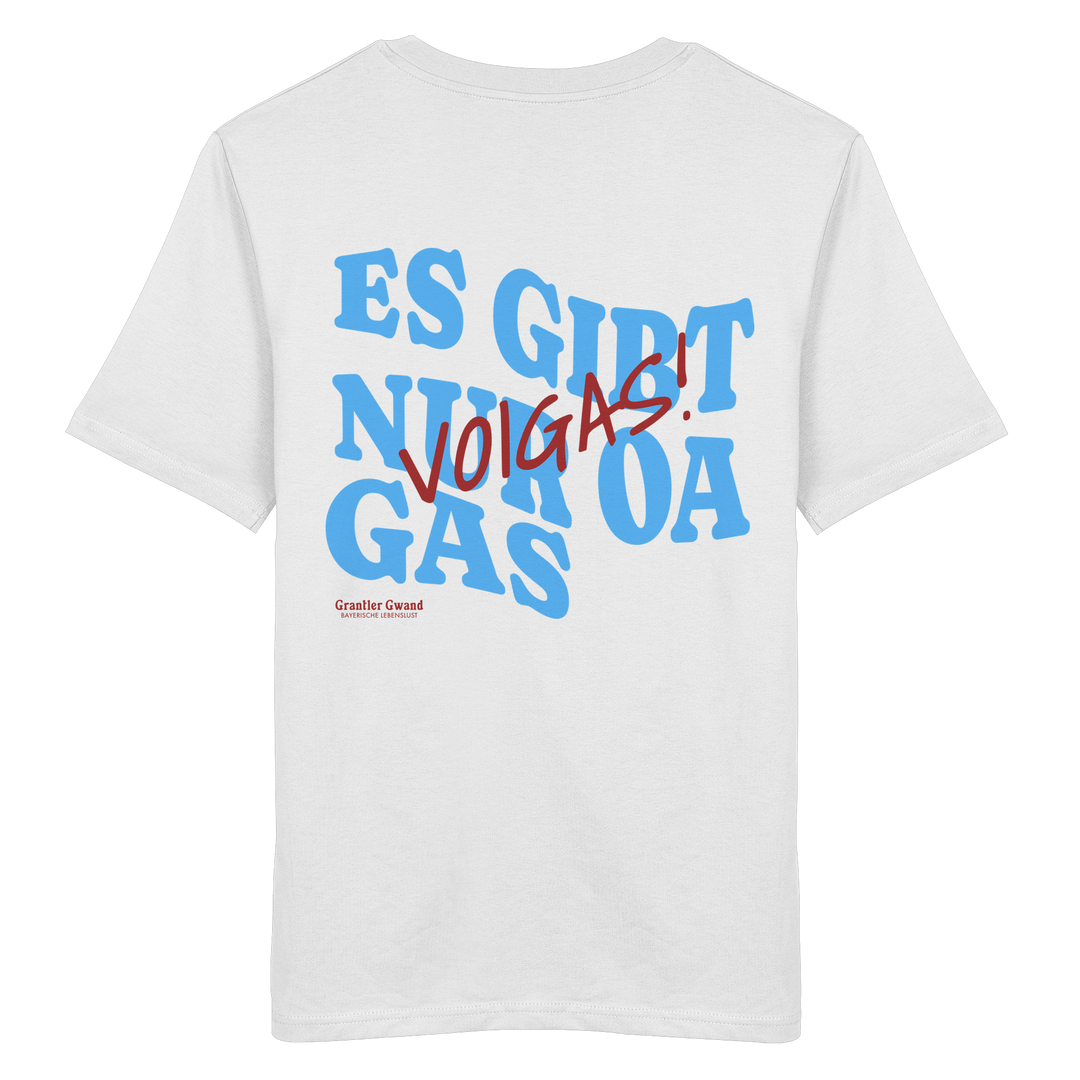 Weißes unisex Shirt mit großem Backprint und dem bayerischen Spruch „Es gibt nur oa Gas“ im modernen Typografie-Design von Grantler Gwand.