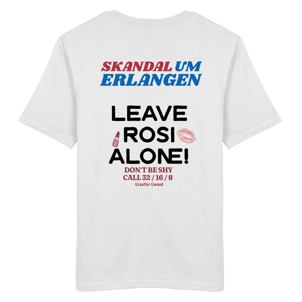 „Weißes Unisex T-Shirt mit mehrfarbigem Backprint 'Skandal um Erlangen – Leave Rosi Alone!' im markanten Typografie-Design von Grantler Gwand.“