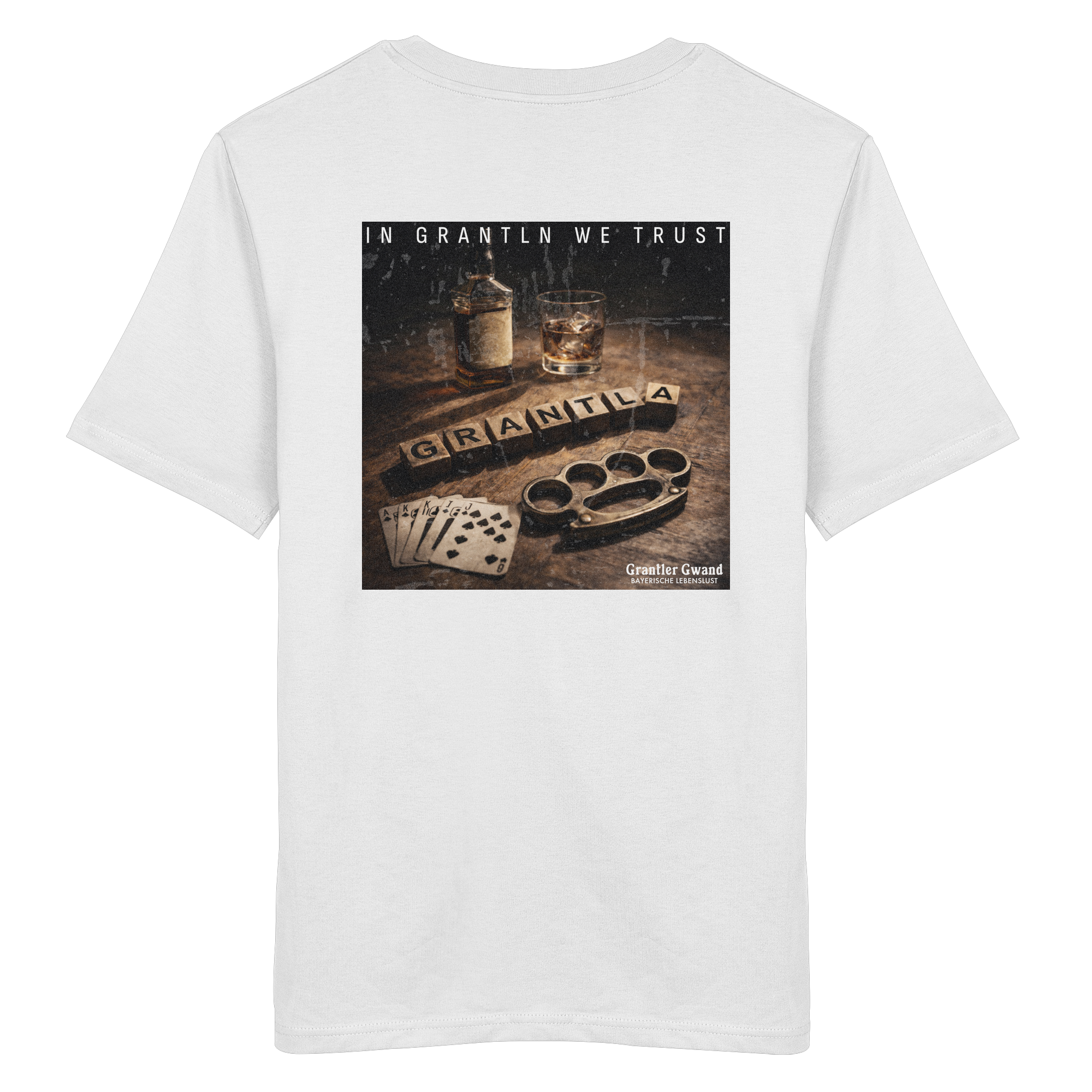 In Grantln we Trust - Backprint - T-Shirt