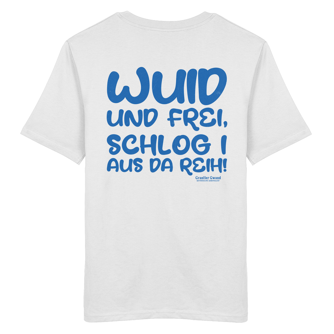 Weißes Wuid und frei Unisex T-Shirt mit großem blauem Backprint und bayerischem Spruch. Unisex Shirt aus 100 % ringgesponnener Baumwolle im modernen Streetwear-Look für Biergarten, Volksfest und Freizeit. Designed und bedruckt in Bayern von Grantler Gwand.