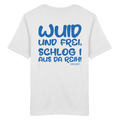 Wuid und frei schlog i aus da Reih - blaue Variante - Backprint - T-Shirt