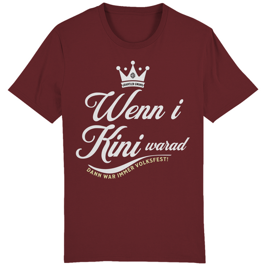 Bayerisches Herren T-Shirt Wenn I Kini warad - weiß - Grantler Gwand