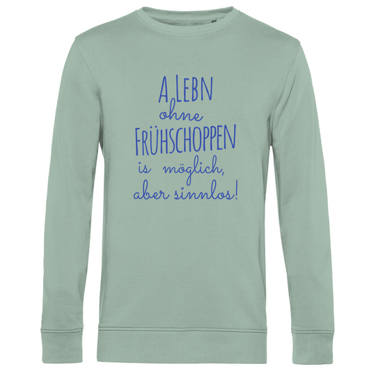 Bayerisches Herren Premium Bio Sweatshirt A Lebn ohne Frühschoppen is möglich - blau - Grantler Gwand
