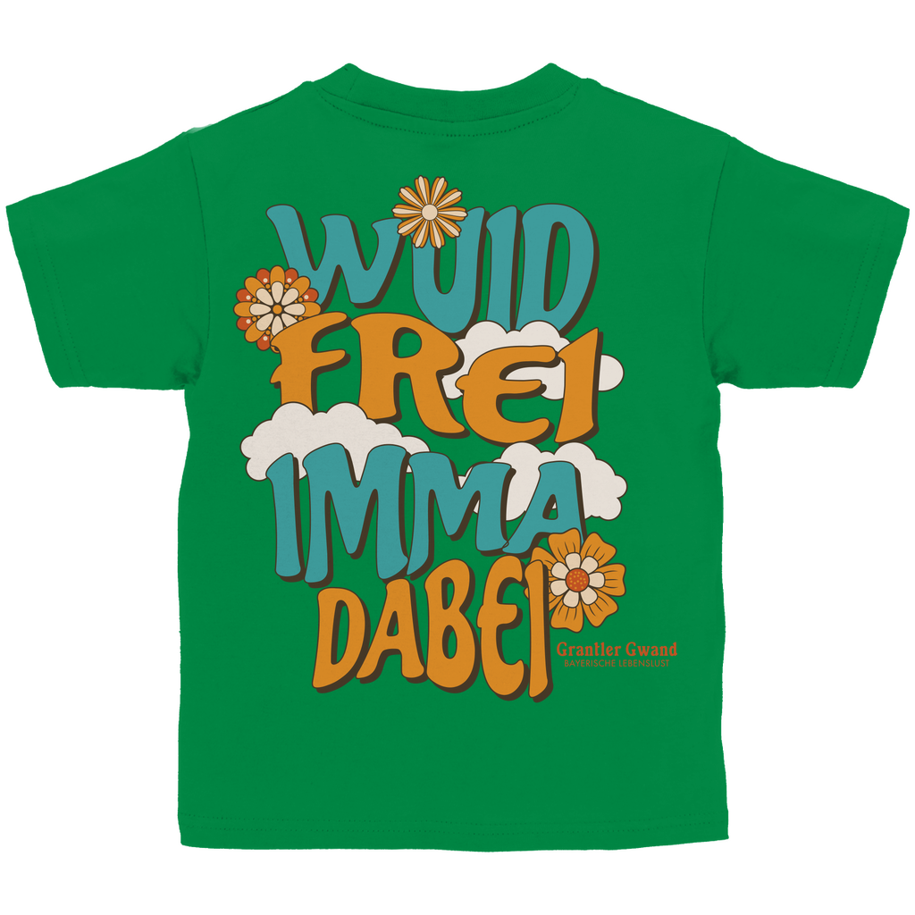 Bayerisches Kinder T-Shirt - Wuid Frei Imma Dabei - Grantler Gwand