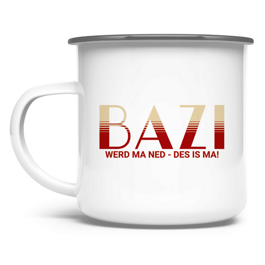 Emaille Tasse Bazi werd ma ned, des is ma - rot/beige