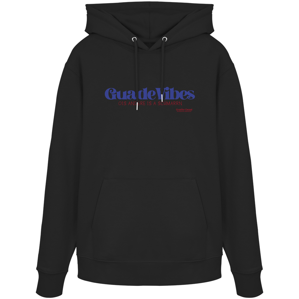 Schwarzer Unisex Hoodie mit blauem Frontprint „Guade Vibes – Ois andere is a Schmarrn“ – bayerischer Streetwear Hoodie mit modernem Dialekt-Spruch von Grantler Gwand.