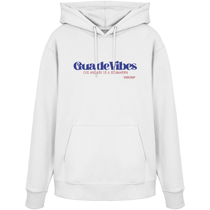 Weißer Unisex Hoodie mit blauem Frontprint „Guade Vibes – Ois andere is a Schmarrn“ – bayerischer Streetwear Hoodie mit modernem Dialekt-Spruch von Grantler Gwand.