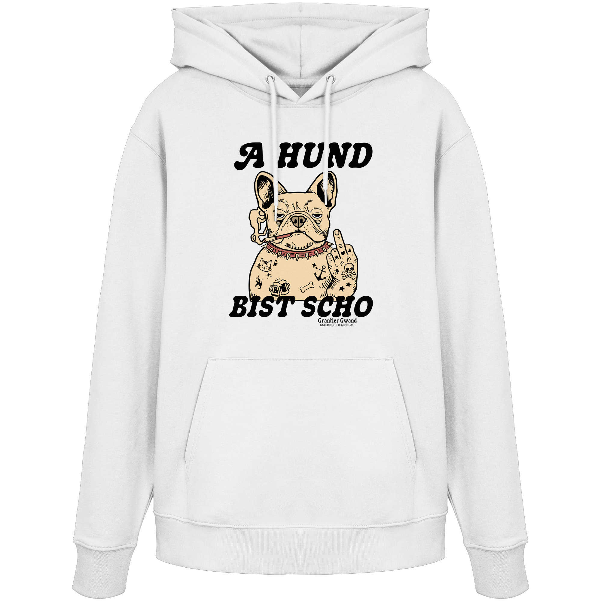 A Hund bist scho - helle Variante - Frontprint - Hoodie