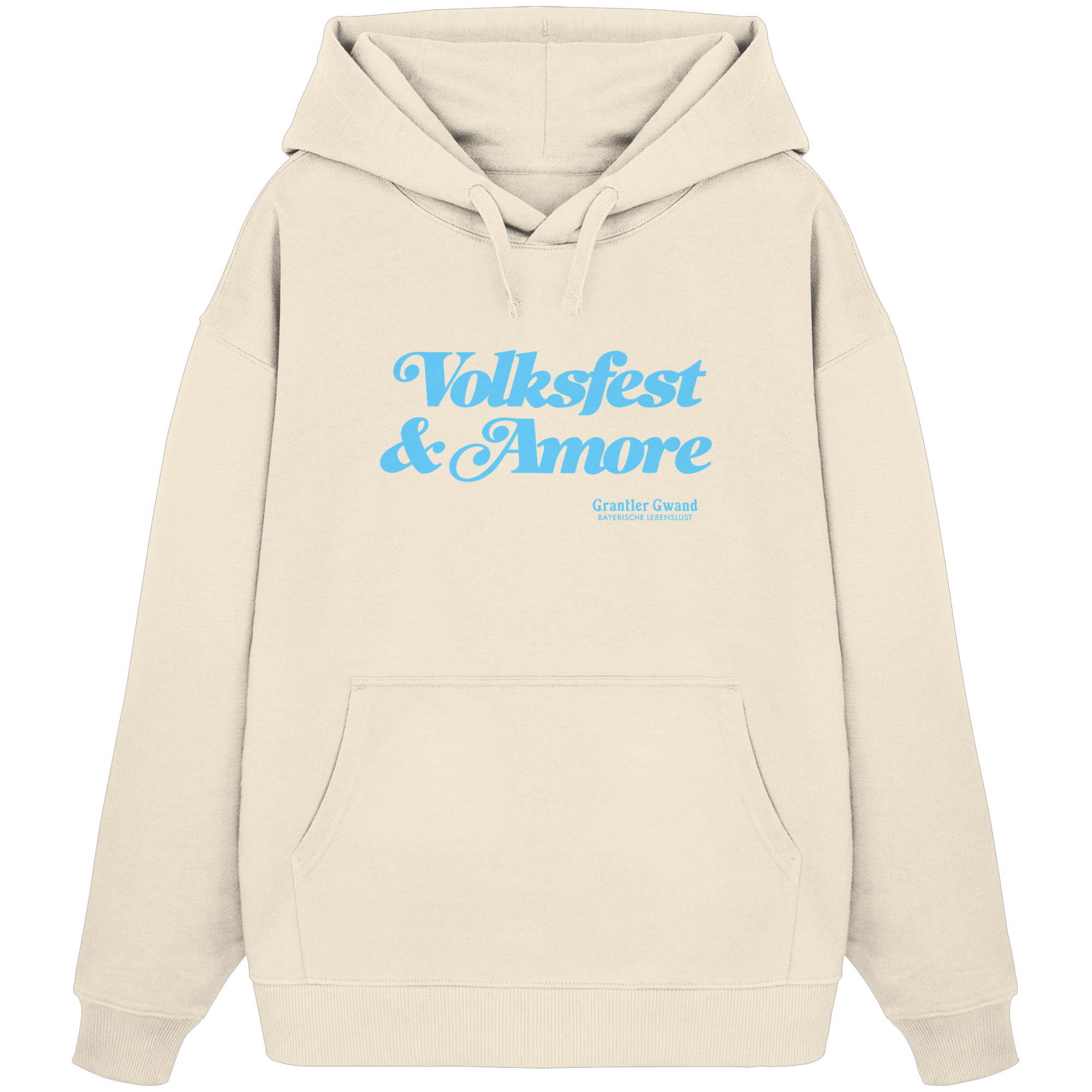 Beiger Oversize-Hoodie mit blauem Frontprint „Volksfest & Amore“. Minimalistisches bayerisches Streetwear-Design für Volksfest, Biergarten und Alltag. Hochwertiger Unisex Oversize-Hoodie in Extra-Heavy-Qualität, designed und bedruckt in Bayern von Grantler Gwand.