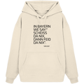 Naturfarbener Oversize Hoodie mit schwarzem Schriftzug "In Bayern we say: Scheiß da nix, dann feid da nix" im minimalistischen bayerischen Streetwear-Design von Grantler Gwand.