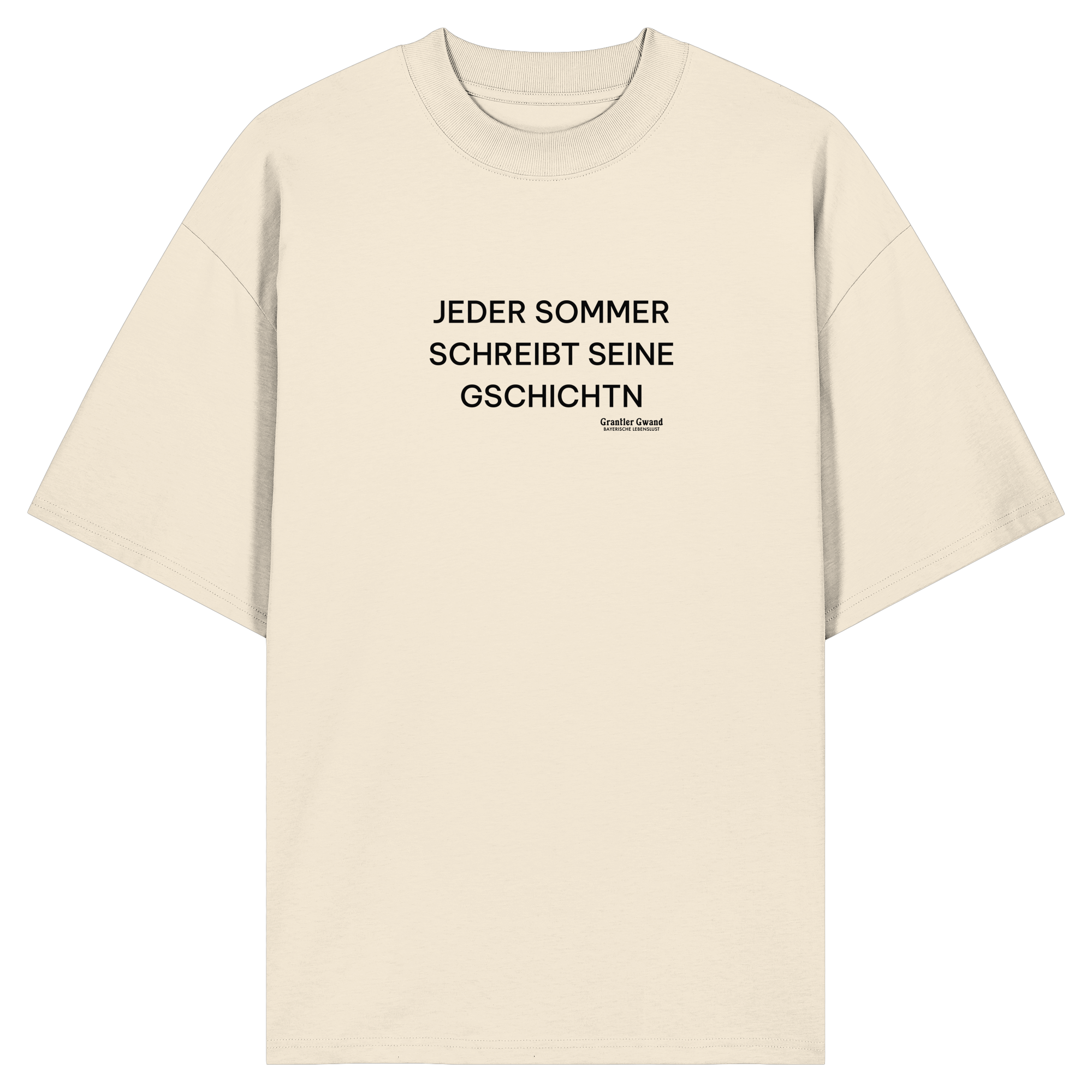 Jeder Sommer schreibt seine Gschichtn - schwarze Variante - Frontprint - Oversize Shirt