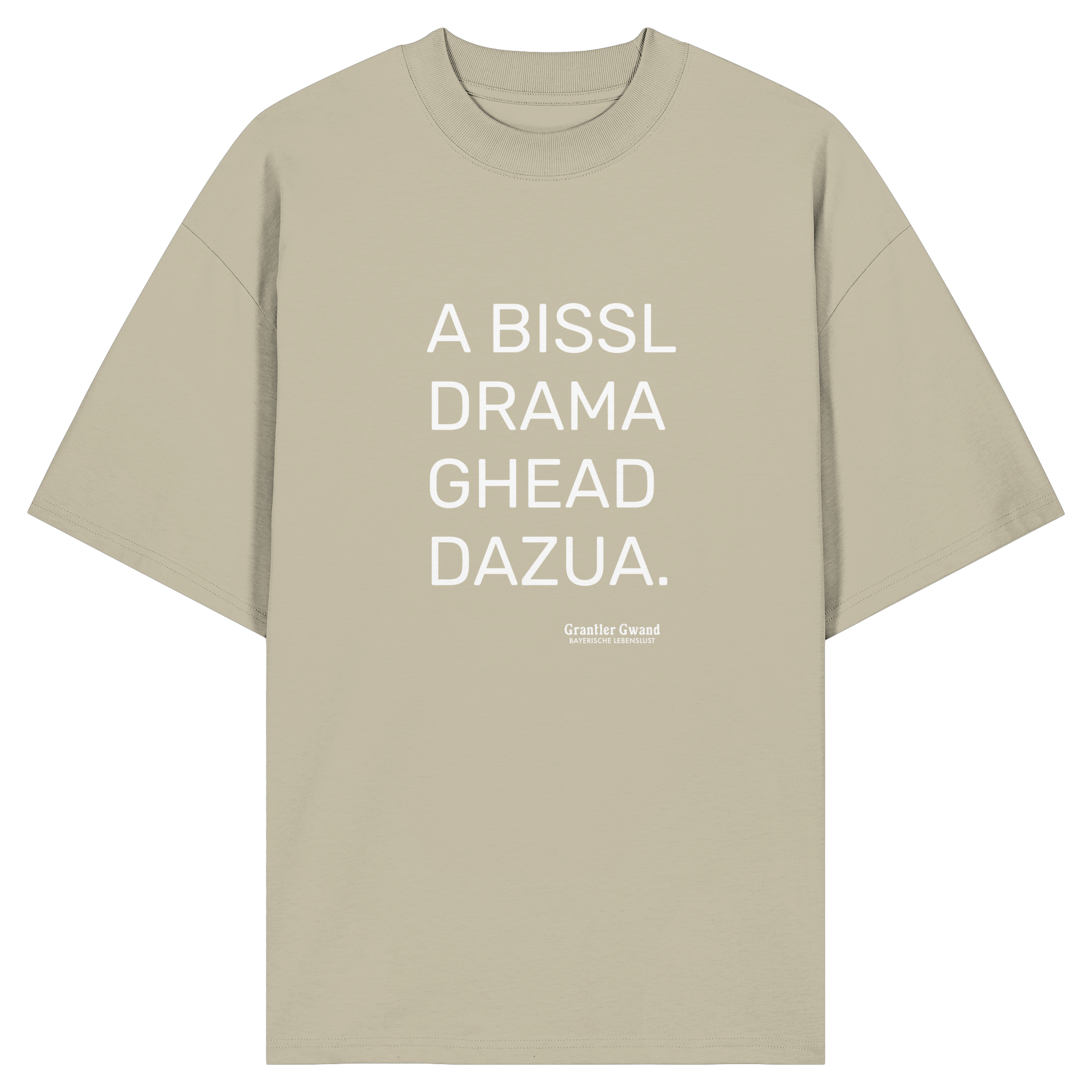 A Bissl Drama Gheat Dazua - Oversize Shirt