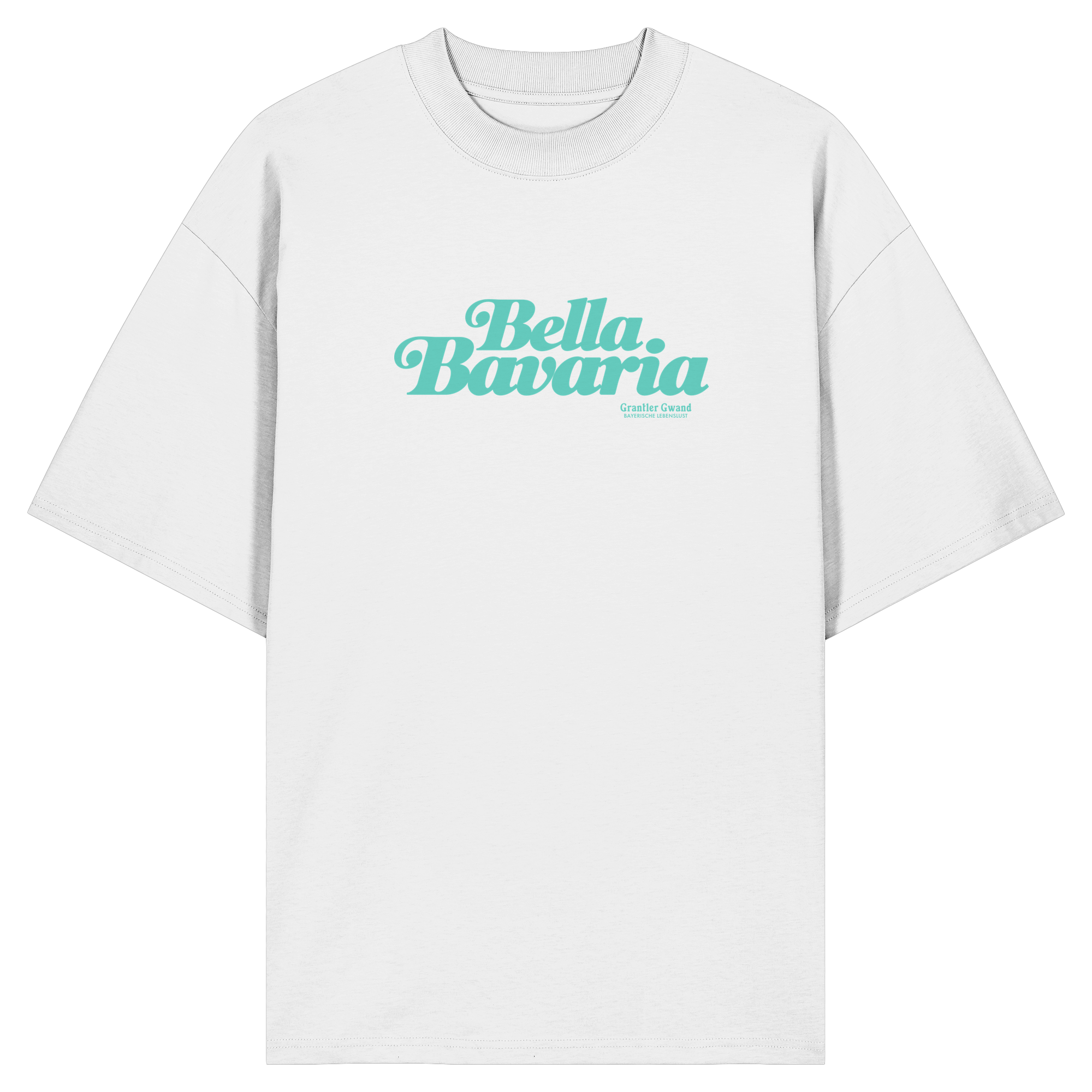Weißes Oversize-T-Shirt in Bio Qualität mit grünem „Bella Bavaria“-Frontprint – bayerische Streetwear von Grantler Gwand im modernen, minimalistischen Look.