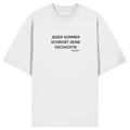 Jeder Sommer schreibt seine Gschichtn - schwarze Variante - Frontprint - Oversize Shirt