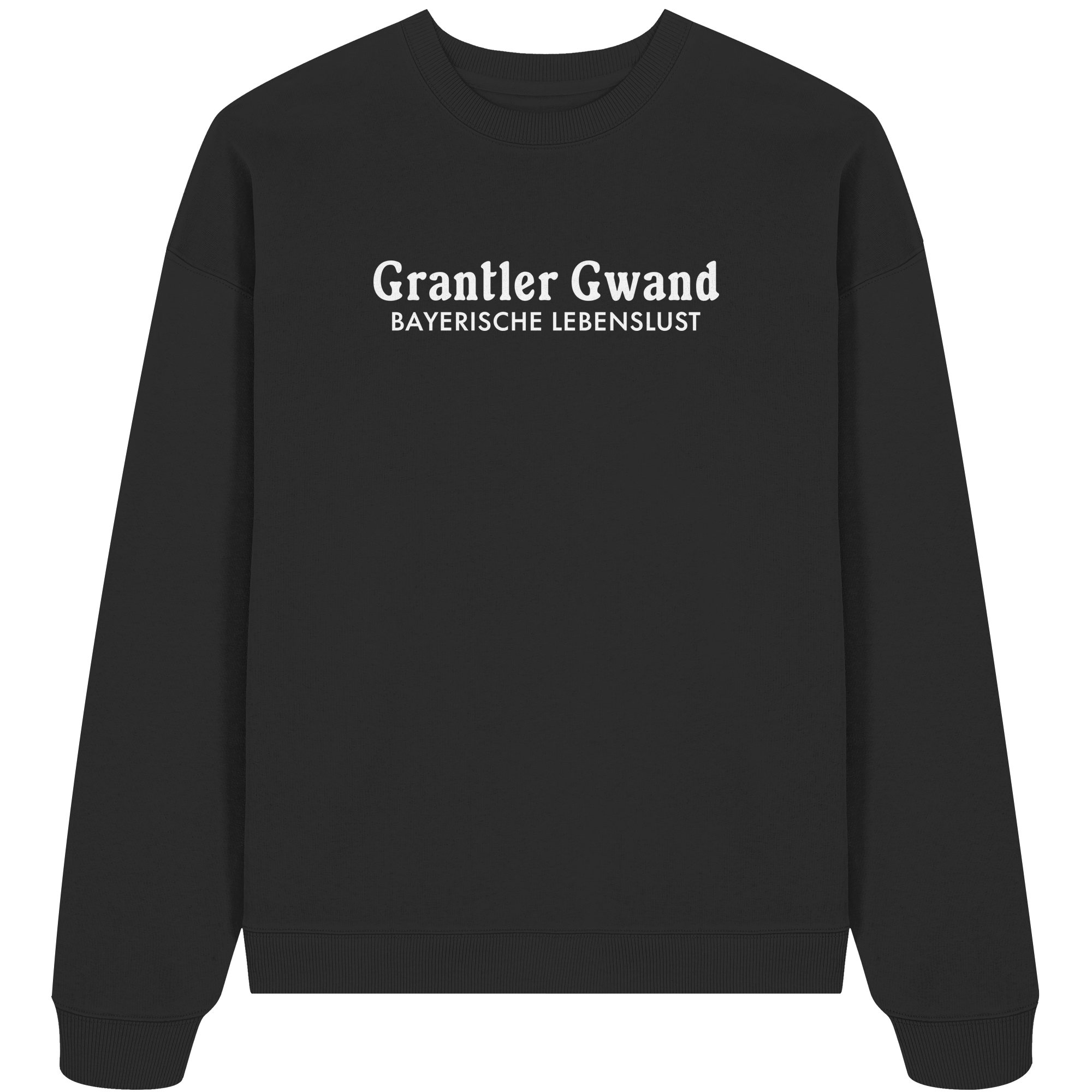 Grantler Gwand Bayerische Lebenslust - Oversize Sweatshirt