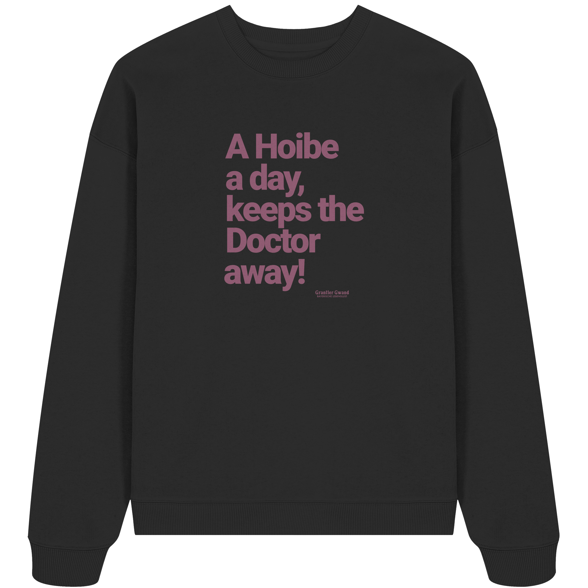A Hoibe A Day, Keeps The Doctor Away - Oversize Sweatshirt