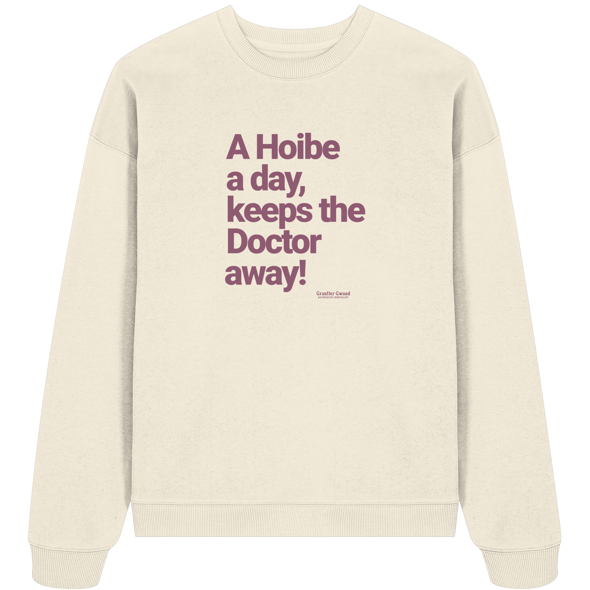 A Hoibe A Day, Keeps The Doctor Away - Oversize Sweatshirt