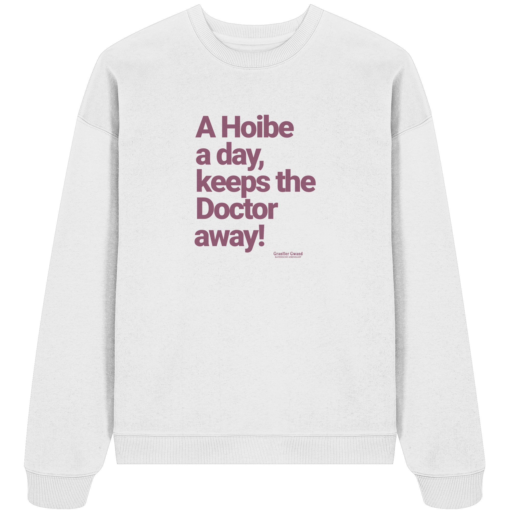 A Hoibe A Day, Keeps The Doctor Away - Oversize Sweatshirt
