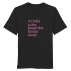 A Hoibe A Day, Keeps The Doctor Away - T-Shirt