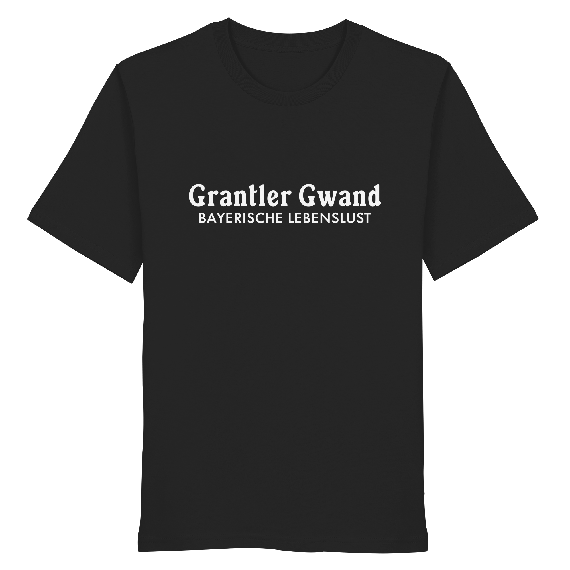 Grantler Gwand Bayerische Lebenslust - T-Shirt