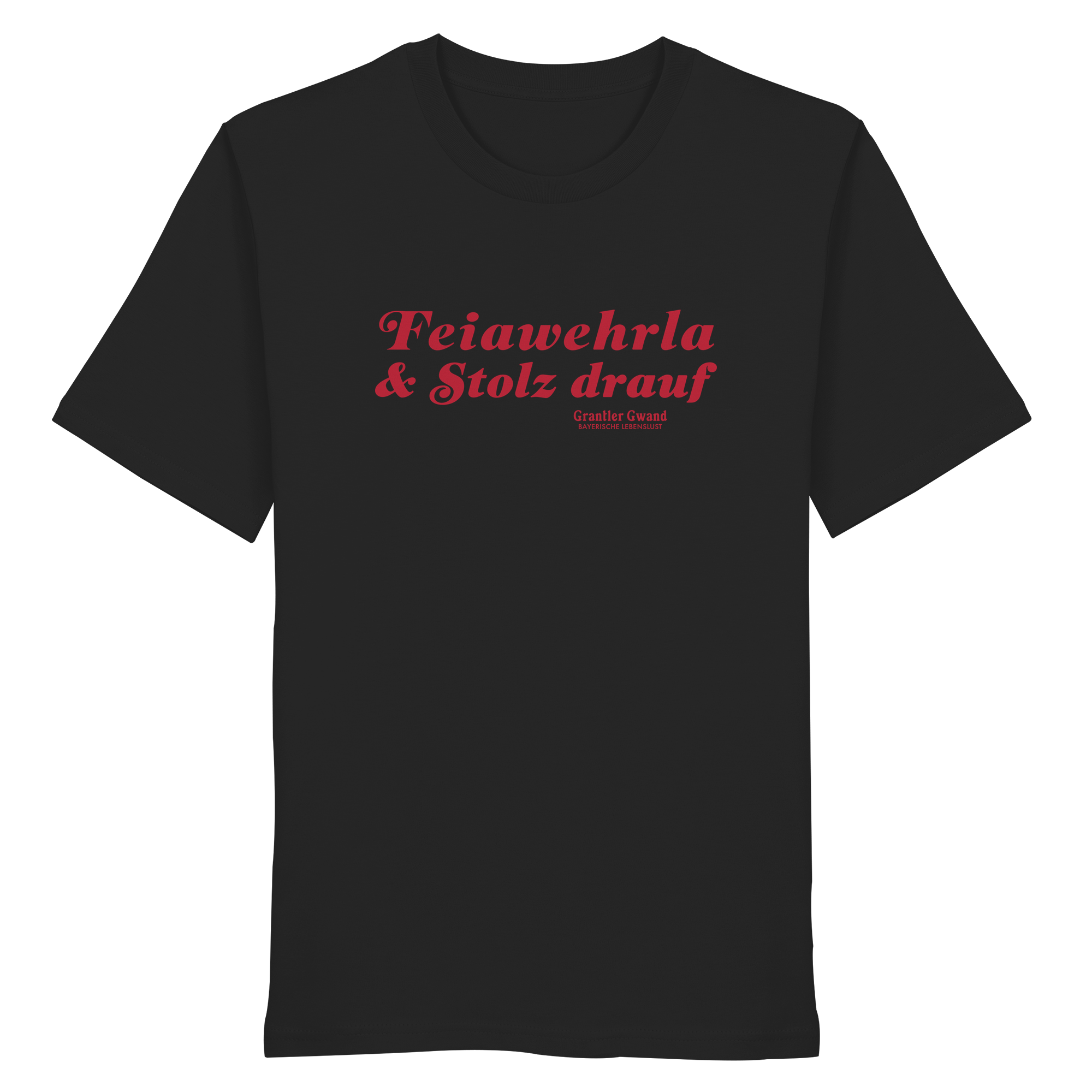 Feiawehrla & Stolz drauf - rote Variante - Frontprint - T-Shirt