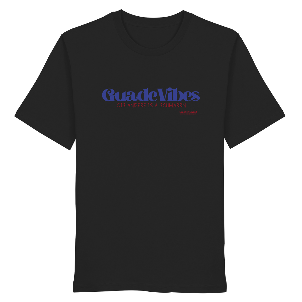 Schwarzes Unisex T-Shirt mit blauem Frontprint „Guade Vibes – Ois andere is a Schmarrn“ – bayerisches Streetwear Shirt mit modernem Dialekt-Spruch von Grantler Gwand.