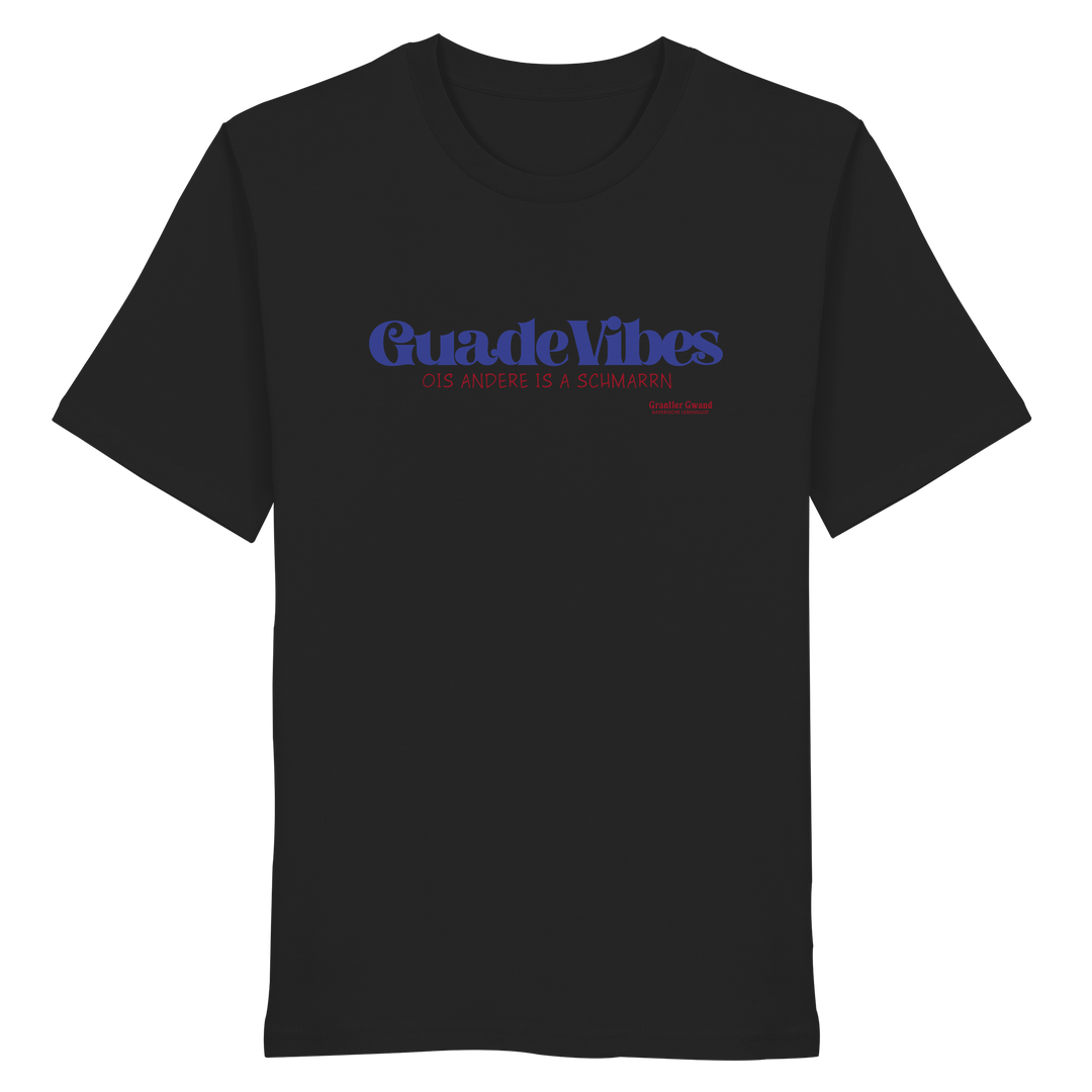 Schwarzes Unisex T-Shirt mit blauem Frontprint „Guade Vibes – Ois andere is a Schmarrn“ – bayerisches Streetwear Shirt mit modernem Dialekt-Spruch von Grantler Gwand.